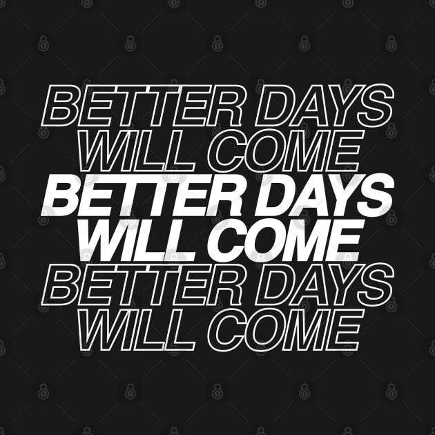 BETTER DAYS WILL COME, BETTER DAYS WILL COME by NightField