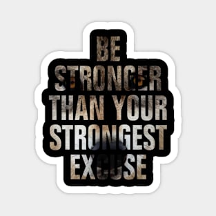 Be stronger than your than your strongest excuse wolf texture design Magnet