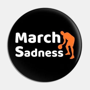 March Sadness Pin