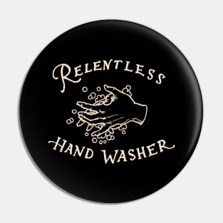 Relentless Hand Washer Pin