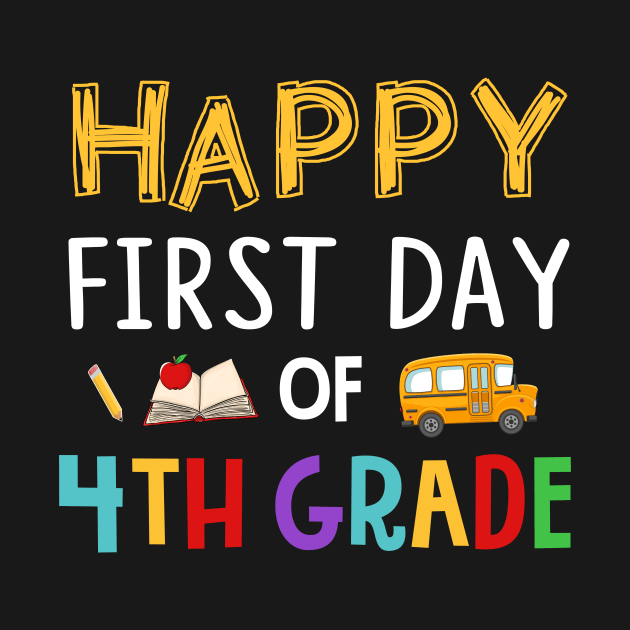 Happy First Day Of 4th Grade by Elliottda