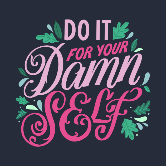 Do it for yourself typography t shirt teepublic
