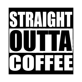 STRAIGHT OUTTA COFFEE  Quarantine Sticker T-Shirt