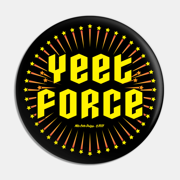 Yeet Force Star Burst Pin by MikeCottoArt