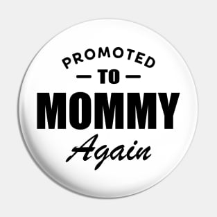 Promoted to Mommy again Pin