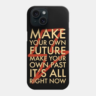 Make Your Own Future Phone Case