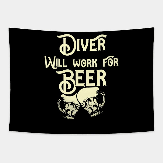 Diver will work for beer design. Perfect present for mom dad friend him or her Tapestry by SerenityByAlex