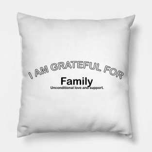 I’M GRATEFUL FOR FAMILY Pillow