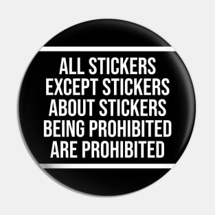 Prohibited stickers sign Pin