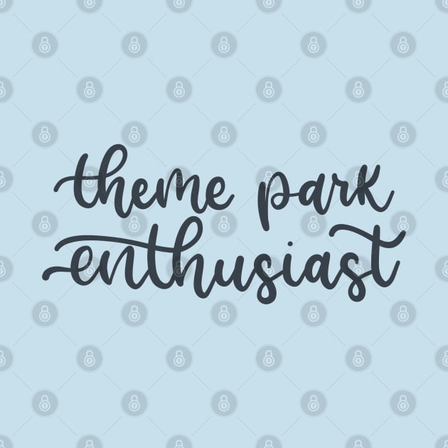 Theme Park Enthusiast - Celebrate your Love of Thrilling Roller Coasters, Carousels, and More by elizabethsdoodles