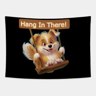 Hang in there! Tapestry