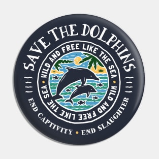 Save The Dolphins Conservation End Captivity Pin