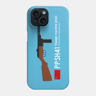 PPSH41 Shpagin machine pistol Historical 1941 Soviet Union machine gun USSR white. Phone Case