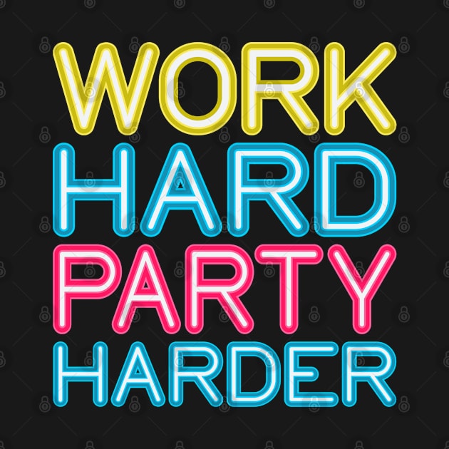 Work Hard Party Harder Partying Drinking by T-Shirt.CONCEPTS