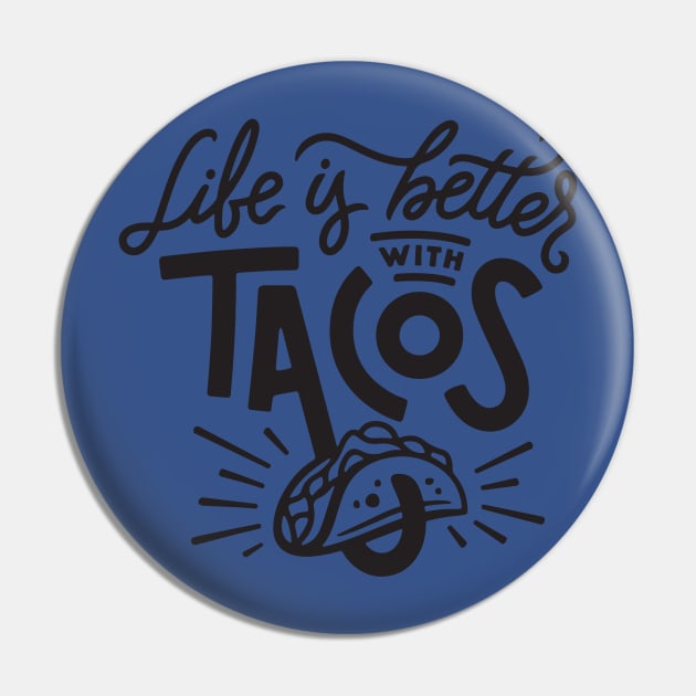 life is better with tacos2 Pin by Hunters shop
