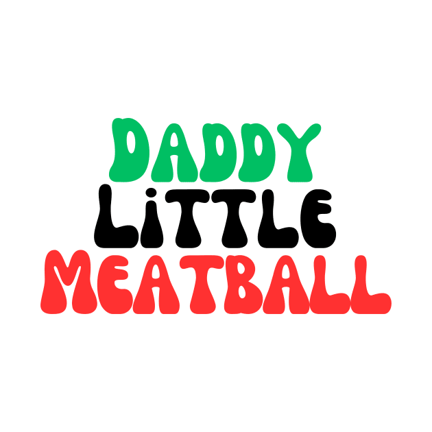 Daddy Little Meatball by CoubaCarla