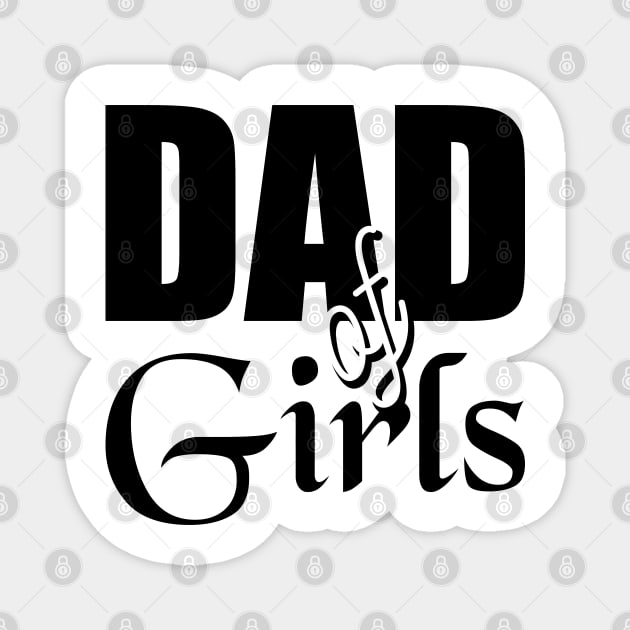 Dad of girls - fathers day Magnet by artdise