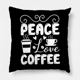 Coffee lover peace love coffee Pillow