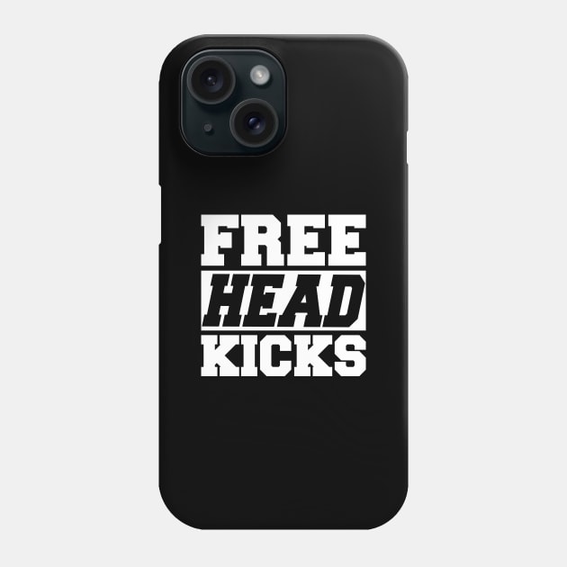 Muay Thai - Free head kicks w Phone Case by KC Happy Shop