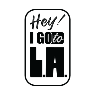 I go to Los Angeles_black T-Shirt