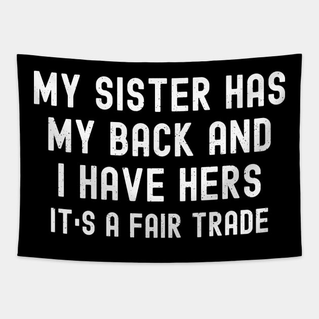 My Sister Has My Back, and I Have Hers It's a Fair Trade Tapestry by trendynoize