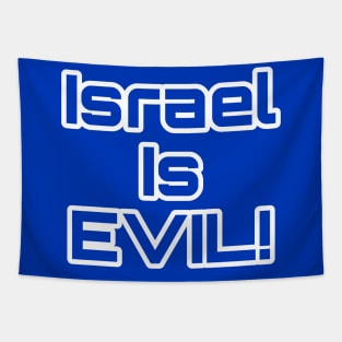 Israel Is EVIL! - Back Tapestry