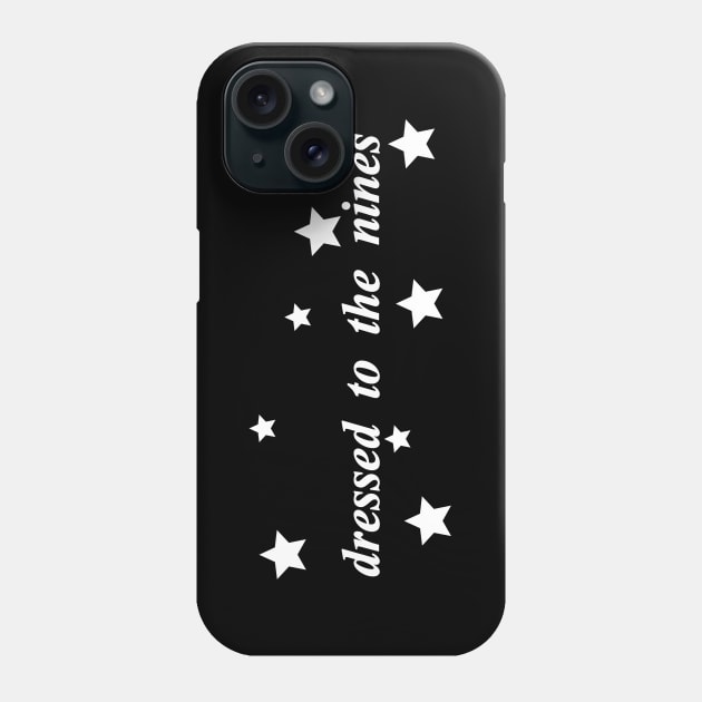 dressed to the nines Phone Case by NotComplainingJustAsking