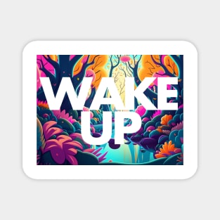 Wake up to Possibilities Magnet