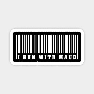 i run with maud-i run with ahmaud arbery Magnet