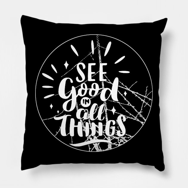 See Good In All Things Hoodie-Sweatshirt, Positive Sweatshirt, Trendy Hoodie, Hoodie With Words On Back, Aesthetic Shirt, Trendy Sweatshirt Pillow by joyjeff