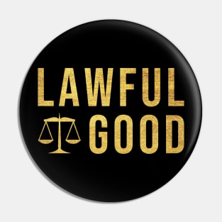 Lawful good (GOLDEN) Pin