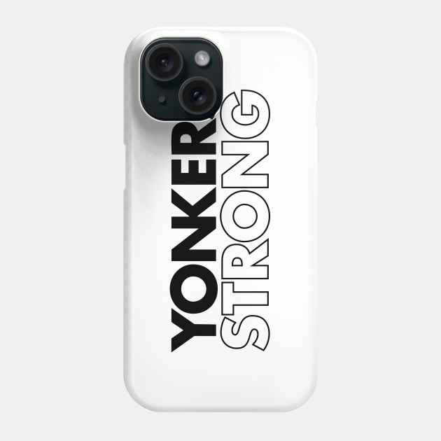 YONKERS STRONG Phone Case by JP