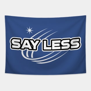 Funny Say Less tshirt Quote of the day let's do more shirt Tapestry