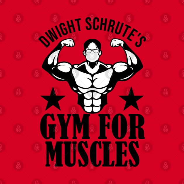 Dwight Schrute S Gym For Muscles by Bernards