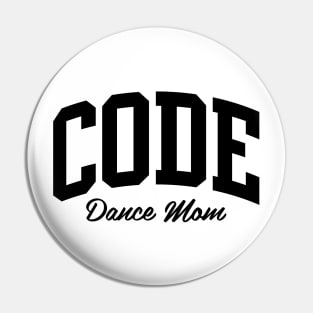 CODE Dance Mom Pin