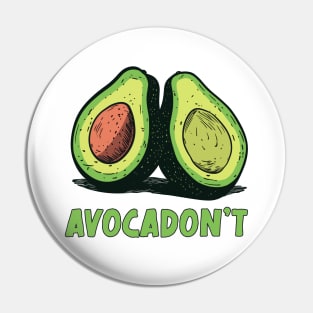 Avocadon't Pin