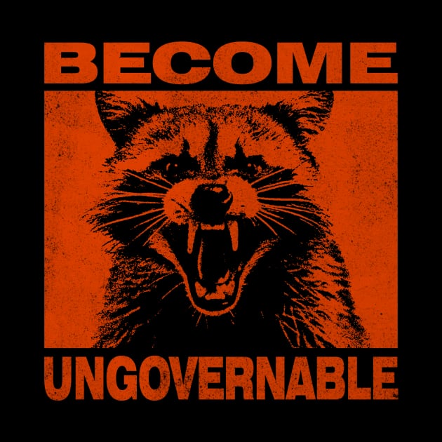 Become Ungovernable by CamavIngora