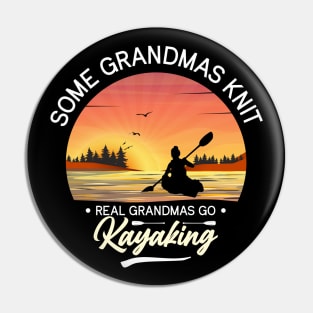 Some grandmas knit real grandmas go kayaking Pin