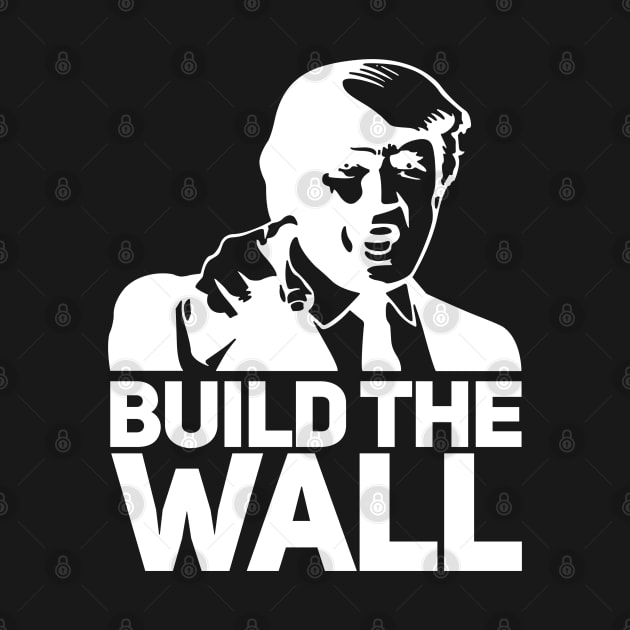 President Donald Trump Build The Wall by TextTees