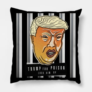 Trump For Prison Lock Him Up Pillow