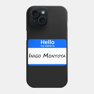 Hello, My Name Is Inigo Montoya - Blue Phone Case