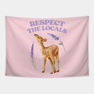 Respect the Locals Fawn Tapestry