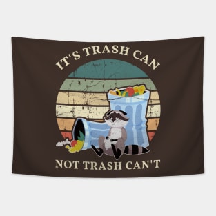 It's Trash Can Not Trash Can't Funny-Raccoon Tapestry