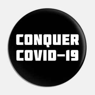 Conquer COVID-19 Pin