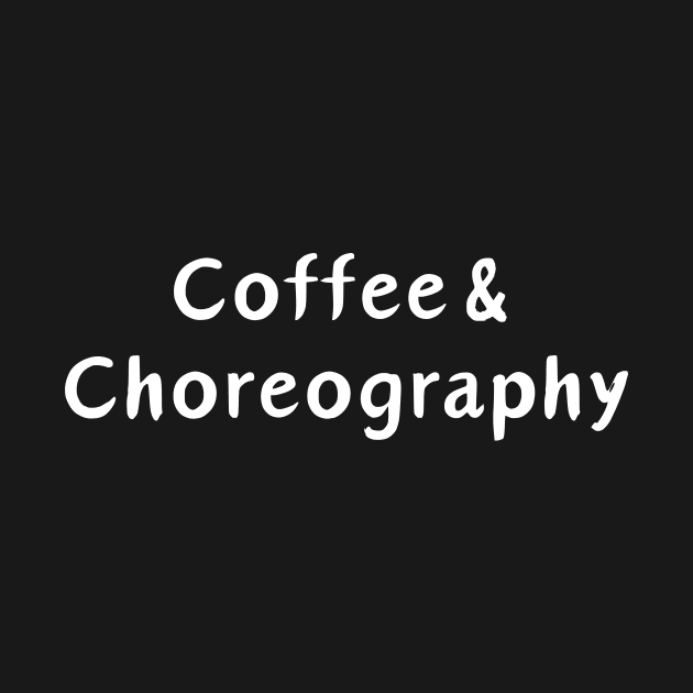 Coffee and Choreography by manandi1