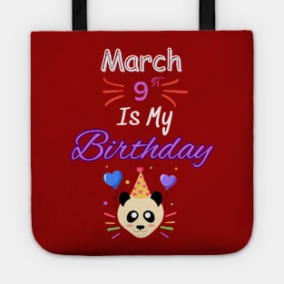 March 9 st is my birthday Tote