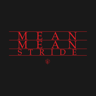 Mean Mean Stride T-Shirt