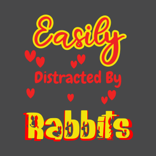 Easily Distracted By Rabbits T-Shirt