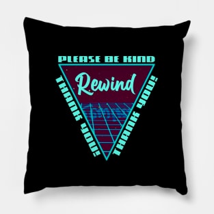 PLEASE BE KIND - REWIND #4 Pillow