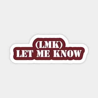 The Power of "Let Me Know" Magnet